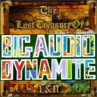 Big Audio Dynamite : The Lost Treasures of Big Audio Dynamite I & II